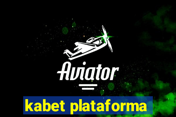 kabet plataforma